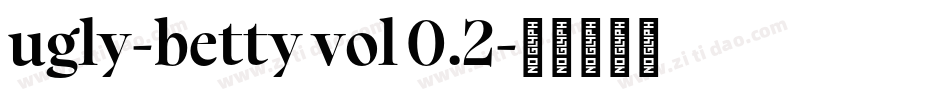 ugly-betty vol 0.2字体转换